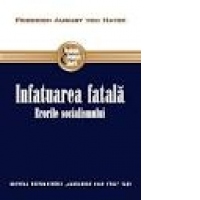 Infatuarea fatala. Erorile socialismului