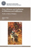 From influence and confluence to difference an indifference. Studies on history of religions