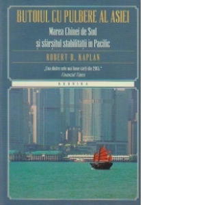 Butoiul cu pulbere al Asiei. Marea Chinei de Sud si sfarsitul stabilitatii in Pacific