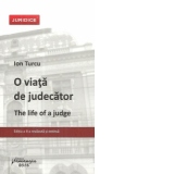 O viata de judecator. The life of a judge