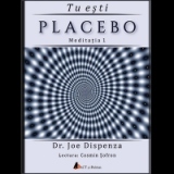Audiobook Tu esti Placebo - Meditatia 1: Cum sa schimbi doua credinte si perceptii