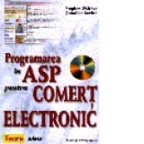 Programarea in ASP pentru comert electronic (CD - ROM anexat)
