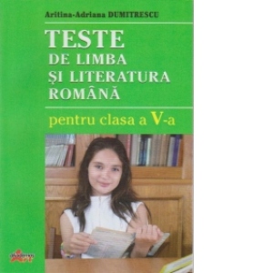 Teste de limba si literatura romana pentru clasa a V-a