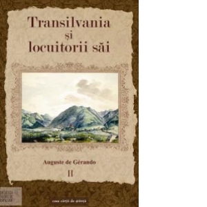 Transilvania si locuitorii sai, vol. 2