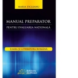 Manual preparator pentru evaluarea nationala. Limba si literatura romana