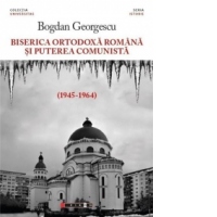 Biserica ortodoxa romana si puterea comunista (1945-1964)