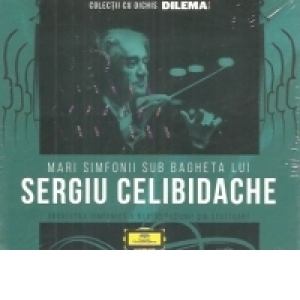 Mari simfonii sub bagheta lui Sergiu Celibidache - CD1