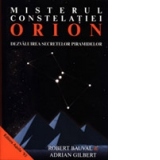 Misterul constelatiei Orion - dezvaluirea secretelor piramidelor