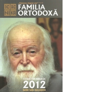 Familia Ortodoxa - Colectia anului 2012- lunile iulie-decembrie