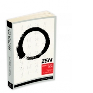 Practica Zen - Corp, Respiratie, Minte