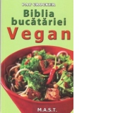 Biblia bucatariei vegan