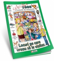 Locuri pe care vreau sa le vizitez - 1000 Cuvinte in Engleza