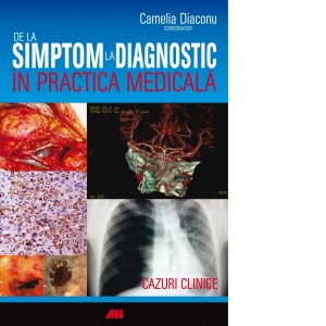 De La Simptom La Diagnostic In Practica Medicala