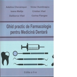 Ghid practic de Farmacologie pentru Medicina Dentara