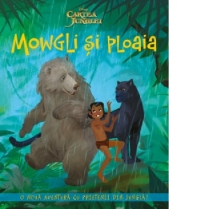 Cartea junglei. Mowgli si ploaia