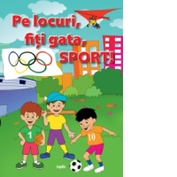 Pe locuri, fiti gata, Sport!