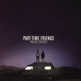 Part-Time Friends - Fingers Crossed
