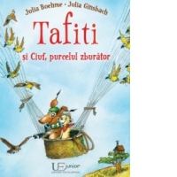Tafiti si Ciuf, purcelul zburator