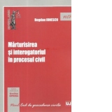 Marturisirea si interogatoriul in procesul civil