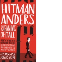 Hitman Anders and the Meaning of It All