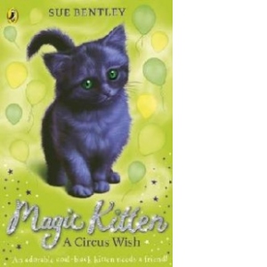 Magic Kitten: A Circus Wish