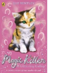 Magic Kitten: A Glittering Gallop