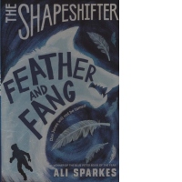 Shapeshifter: Feather and Fang