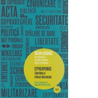 Cypherpunks. Liberatea si viitorul internetului