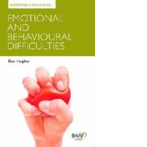 Parenting a Child with Emotional and Behavioural Difficultie