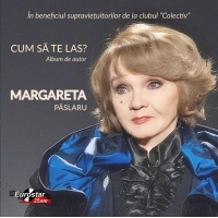 Margareta Paslaru - Cum sa te las?