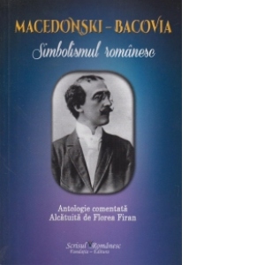Macedonski - Bacovia. Simbolismul romanesc