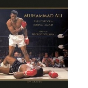 Muhammad Ali. The Story of a Boxing Legend