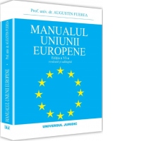 Manualul Uniunii Europene. Editia a VI-a, revazuta si adaugita
