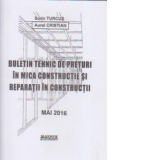 Buletin tehnic de preturi in mica constructie si reparatii in constructii (mai 2016)
