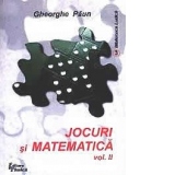 Jocuri Si Matematica (vol.II)