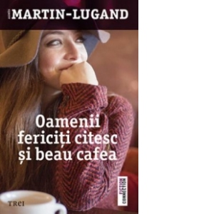 Ambitiøs bøn marmor Oamenii fericiti citesc si beau cafea - Agnes Martin-Lugand