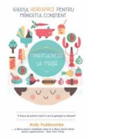 Ghidul Headspace pentru mancatul constient - Mindfulness la masa