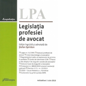 Legislatia profesiei de avocat. Actualizat 1 iulie 2016