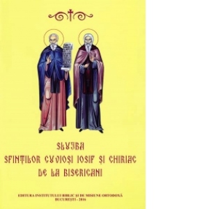 Slujba Sfintilor Cuviosi Iosif si Chiriac de la Bisericani