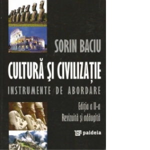 Cultura si civilizatie. Instrumente de abordare (Editia a II-a)