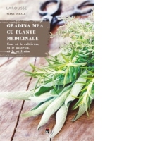 Gradina mea cu plante medicinale