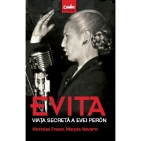 Evita. Viata secreta a Evei Peron