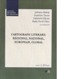 Cartografii literare : regional, national, european, global