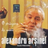 Alexandru Arsinel. O strangere de mana