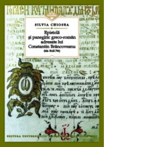 Epistola si panegiric greco-roman adresate lui Constantin Brancoveanu (Ms. BAR 766)