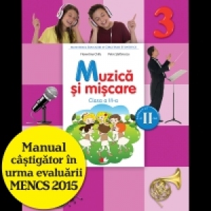 Muzica si miscare. Manual pentru clasa a III-a. Semestrul II (contine CD)