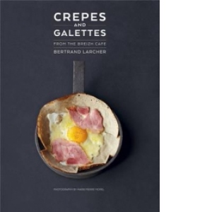 Crepes and Galettes