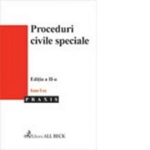 Proceduri civile speciale, ed. a II-a