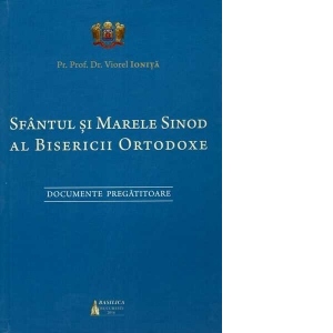 Sfantul si Marele Sinod al Bisericii Ortodoxe - Documente pregatitoare