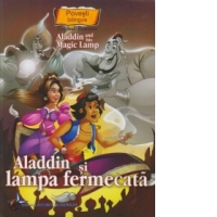Povesti bilingve. Aladdin and his magic lamp - Aladdin si lampa fermecata